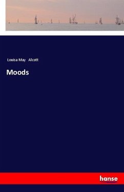 Moods - Alcott, Louisa May