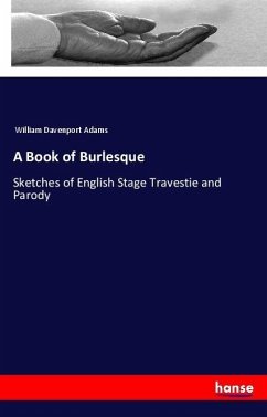 A Book of Burlesque - Adams, William Davenport A Book of Burlesque - Adams, William Davenport