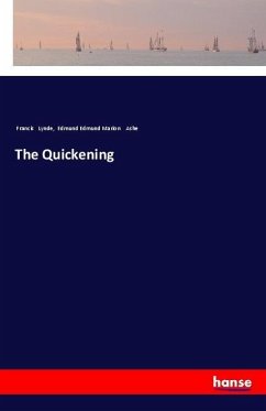 The Quickening - Lynde, Francis; Ashe, Edmund Edmund Marion