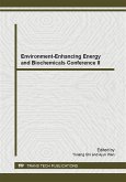 Environment-Enhancing Energy and Biochemicals Conference II (eBook, PDF) Environment-Enhancing Energy and Biochemicals Conference II (eBook, PDF)