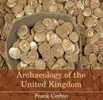Archaeology of the United Kingdom (eBook, PDF)