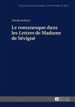 Le romanesque dans les Lettres de Madame de Sevigne (eBook, ePUB) - Monika Kulesza, Kulesza