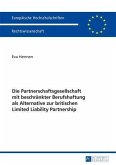 Die Partnerschaftsgesellschaft mit beschraenkter Berufshaftung als Alternative zur britischen Limited Liability Partnership (eBook, PDF)