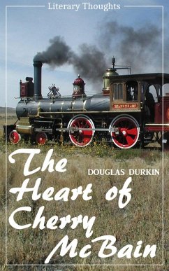 The Heart of Cherry McBain (Douglas Durkin) (Literary Thoughts Edition) (eBook, ePUB) - Durkin, Douglas