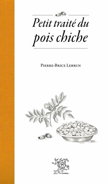 Petit traite du pois chiche (eBook, ePUB) Petit traite du pois chiche (eBook, ePUB)