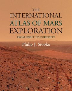 International Atlas of Mars Exploration: Volume 2, 2004 to 2014 (eBook, ePUB) - Stooke, Philip J.