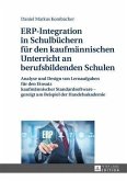 ERP-Integration in Schulbuechern fuer den kaufmaennischen Unterricht an berufsbildenden Schulen (eBook, PDF)