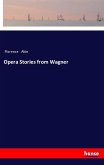 Opera Stories from Wagner