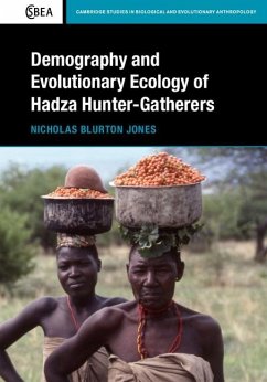 Demography and Evolutionary Ecology of Hadza Hunter-Gatherers (eBook, ePUB) - Jones, Nicholas Blurton