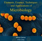 Elements, Essence, Techniques and Applications of Microbiology (eBook, PDF)