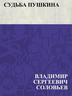 Sud'ba Pushkina (eBook, ePUB) - Solovyov, Vladimir Sergeevich Sud'ba Pushkina (eBook, ePUB) - Solovyov, Vladimir Sergeevich