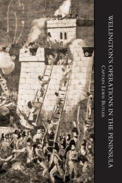 Wellington's Operations in the Peninsula 1808-1814 Vol 2 (eBook, PDF) - Butler, Captain Lewis