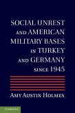 Social Unrest and American Military Bases in Turkey and Germany since 1945 (eBook, ePUB)