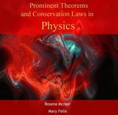 Prominent Theorems and Conservation Laws in Physics (eBook, PDF) - Mcnair, Rosena Felix