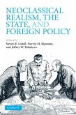 Neoclassical Realism, the State, and Foreign Policy (eBook, ePUB)