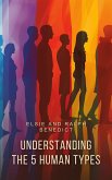 Understanding the 5 Human Types (Illustrated) (eBook, PDF)