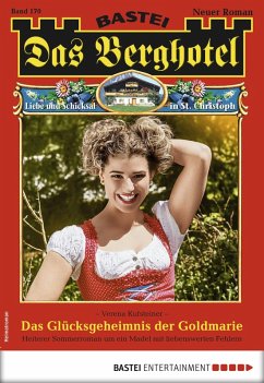 Das Glücksgeheimnis der Goldmarie / Das Berghotel Bd.170 (eBook, ePUB) - Kufsteiner, Verena