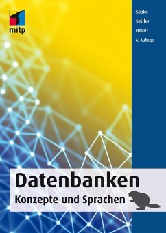 Datenbanken - Konzepte und Sprachen (eBook, ePUB) - Heuer, Andreas; Saake, Gunter; Sattler, Kai-Uwe