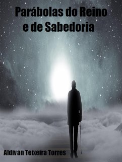 Parábolas Do Reino E De Sabedoria (eBook, ePUB) - Torres, Aldivan Teixeira
