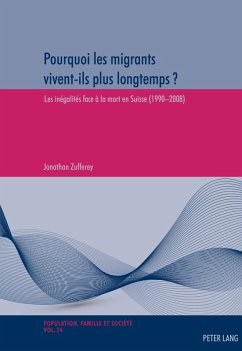 Pourquoi les migrants vivent-ils plus longtemps? (eBook, PDF) - Zufferey, Jonathan