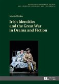 Irish Identities and the Great War in Drama and Fiction (eBook, PDF)
