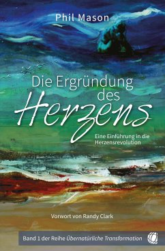 Die Ergründung des Herzens (eBook, ePUB) - Mason, Phil