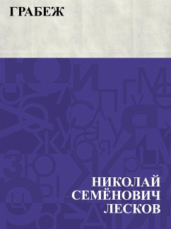 Grabezh (eBook, ePUB) - Leskov, Nikolai Semonovich