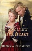 To Follow Her Heart (The Southold Chronicles Book #3) (eBook, ePUB)