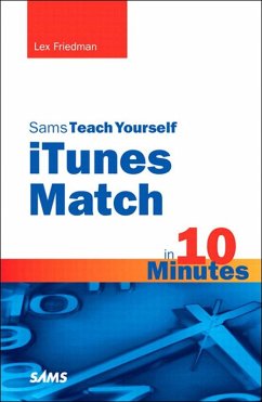 Sams Teach Yourself iTunes Match in 10 Minutes (eBook, ePUB) - Friedman, Lex