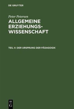 Der Ursprung der Pädagogik (eBook, PDF) - Petersen, Peter