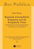 Regionale wirtschaftliche Integration und die Europaeische Union (eBook, PDF)