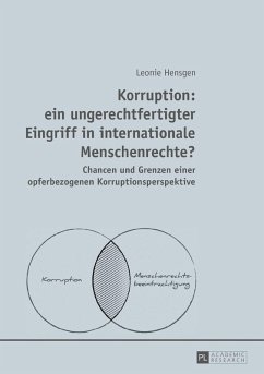 Korruption: ein ungerechtfertigter Eingriff in internationale Menschenrechte? (eBook, ePUB) - Leonie Hensgen, Hensgen