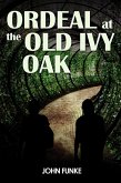 Ordeal at the Old Ivy Oak (eBook, ePUB)