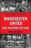 Manchester United, The History So Far (eBook, ePUB)