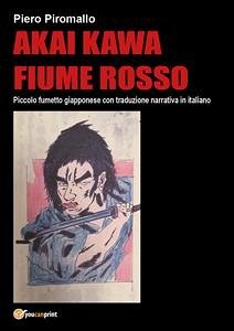 Akai Kawa. Fumetto giapponese e libro (eBook, PDF) - Piromallo, Piero