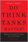 Do Think Tanks Matter?, Second Edition (eBook, PDF) Do Think Tanks Matter?, Second Edition (eBook, PDF)