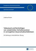 Tatbestand und Rechtsfolgen von wiederholten Verhaltensweisen in vertraglichen Dauerschuldverhaeltnissen (eBook, ePUB)