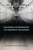 Exploring the Mandatory Life Sentence for Murder (eBook, PDF)