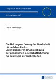 Die Haftungsverfassung der Gesellschaft buergerlichen Rechts unter besonderer Beruecksichtigung der persoenlichen Gesellschafterhaftung fuer deliktische Verbindlichkeiten (eBook, PDF)