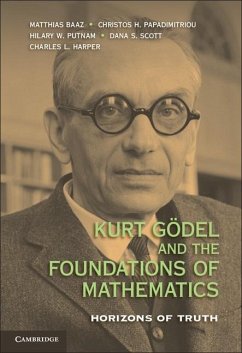 Kurt Godel and the Foundations of Mathematics (eBook, ePUB)