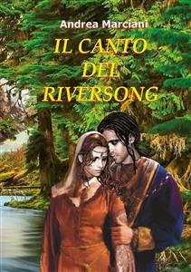 Il canto del Riversong (eBook, PDF) - Marciani, Andrea