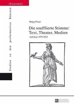 Die soufflierte Stimme: Text, Theater, Medien (eBook, PDF) - Finter, Helga