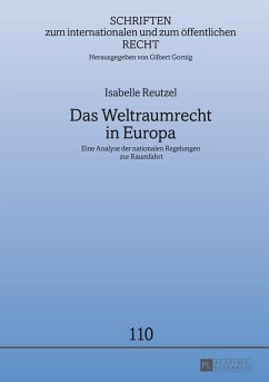 Das Weltraumrecht in Europa (eBook, ePUB) - Isabelle Reutzel, Reutzel