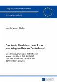 Das Kontrollverfahren beim Export von Kriegswaffen aus Deutschland (eBook, ePUB)