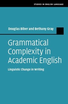 Grammatical Complexity in Academic English (eBook, ePUB) - Biber, Douglas