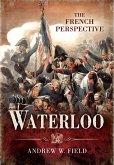 Waterloo: The French Perspective (eBook, ePUB)