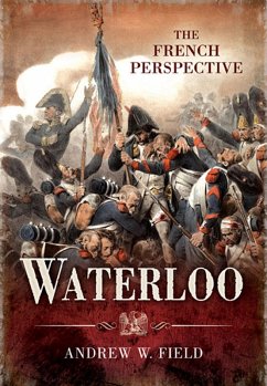 Cover Waterloo: The French Perspective (eBook, ePUB)