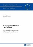 Der junge Adolf Bastian, 1826 bis 1860 (eBook, ePUB)