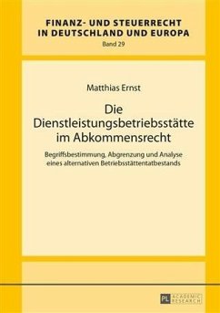 Die Dienstleistungsbetriebsstaette im Abkommensrecht (eBook, PDF) - Ernst, Matthias