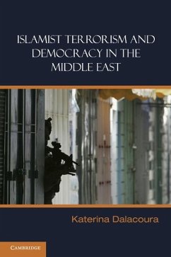 Islamist Terrorism and Democracy in the Middle East (eBook, ePUB) - Dalacoura, Katerina